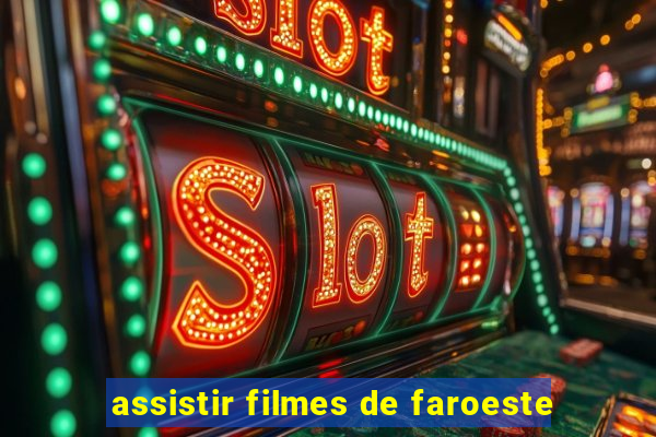 assistir filmes de faroeste